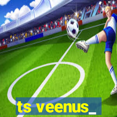 ts veenus_